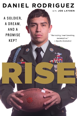 Rise: A Soldier, a Dream, and a Promise Kept book