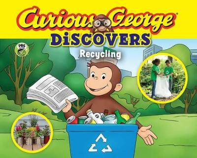 Curious George Discovers Recycling (Science Storybook) by H A Rey