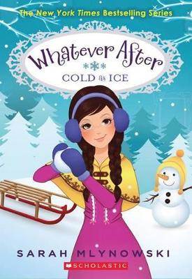 Cold as Ice (Whatever After #6) book