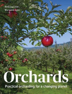 Orchards: Practical Orcharding For A Changing Planet book
