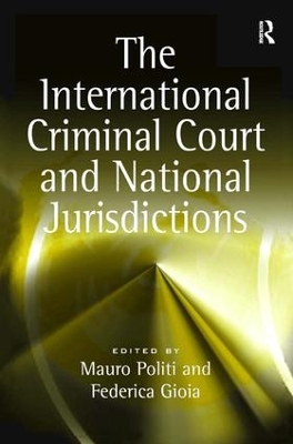 The International Criminal Court and National Jurisdictions book