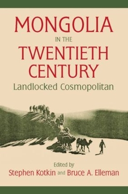 Mongolia in the Twentieth Century by Stephen Kotkin