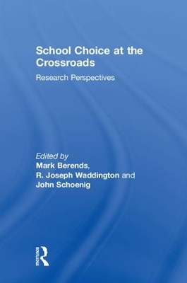 School Choice at the Crossroads: Research Perspectives book