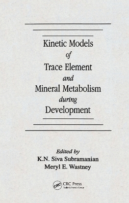 Kinetic Models of Trace Element and Mineral Metabolism During Development book