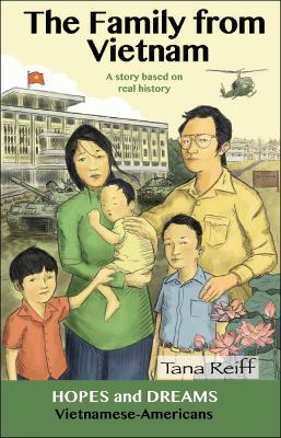 The Family from Vietnam: Vietnamese Americans: A Story Based on Real History book