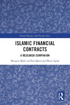 Islamic Financial Contracts: A Research Companion by Hussain Mohi-ud-Din Qadri