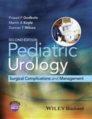 Pediatric Urology: Surgical Complications and Management by Prasad P. Godbole