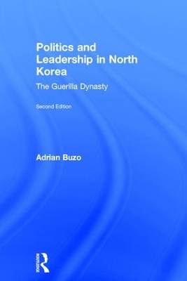 Politics and Leadership in North Korea book