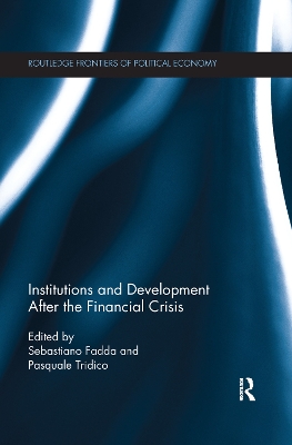 Institutions and Development After the Financial Crisis by Sebastiano Fadda