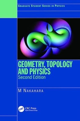 Geometry, Topology and Physics, Second Edition book