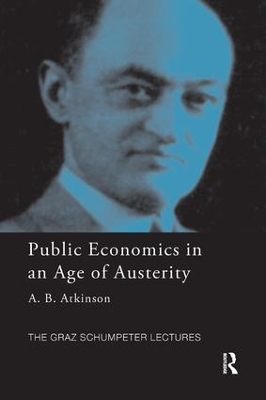 Public Economics in an Age of Austerity by Tony Atkinson