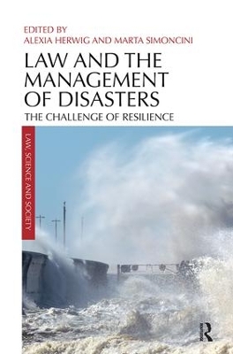 Law and the Management of Disasters by Alexia Herwig