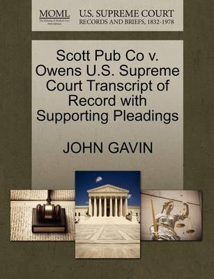Scott Pub Co V. Owens U.S. Supreme Court Transcript of Record with Supporting Pleadings book