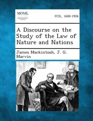 Discourse on the Study of the Law of Nature and Nations by James Mackintosh