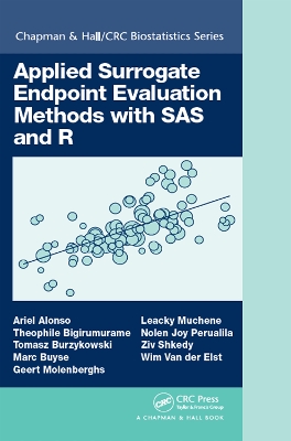 Applied Surrogate Endpoint Evaluation Methods with SAS and R by Ariel Alonso