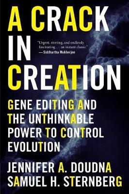 A Crack in Creation by Jennifer A Doudna