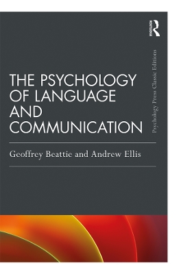 The The Psychology of Language and Communication by Geoffrey Beattie