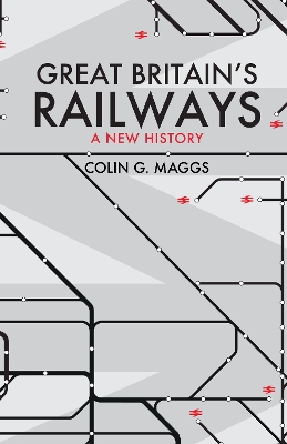 Great Britain's Railways: A New History book