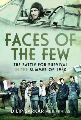 Faces of the Few: The Battle for Survival in the Summer of 1940 book