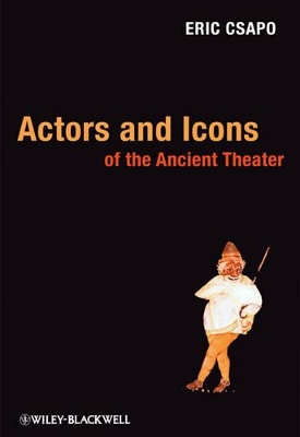 Actors and Icons of the Ancient Theater book