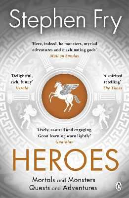 Heroes: The myths of the Ancient Greek heroes retold book