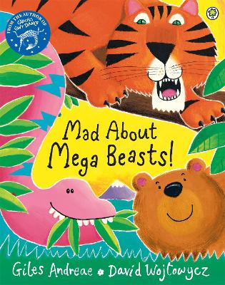 Mad About Mega Beasts! by Giles Andreae