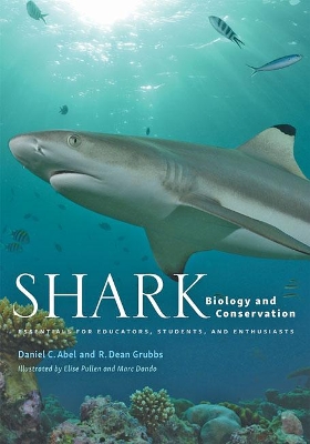 Shark Biology and Conservation: Essentials for Educators, Students, and Enthusiasts book