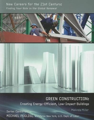 Green Construction: Creating Energy-Efficient, Low-Impact Buildings by Malinda Miller