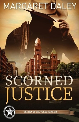 Scorned Justice by Margaret Daley