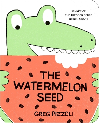 The The Watermelon Seed by Greg Pizzoli