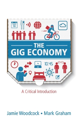 The Gig Economy: A Critical Introduction by Jamie Woodcock