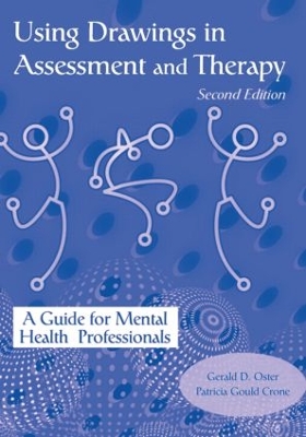 Using Drawings in Assessment and Therapy by Gerald D. Oster