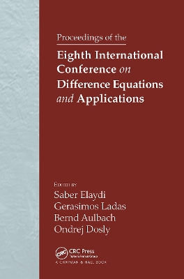 Proceedings of the Eighth International Conference on Difference Equations and Applications by Saber N. Elaydi