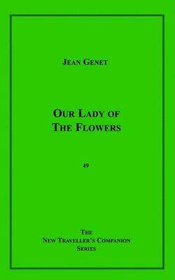 Our Lady of the Flowers by Jean Genet