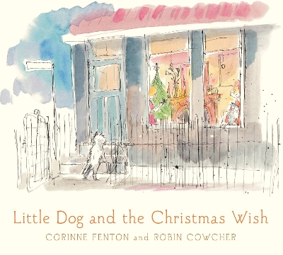 Little Dog and the Christmas Wish by Robin Cowcher