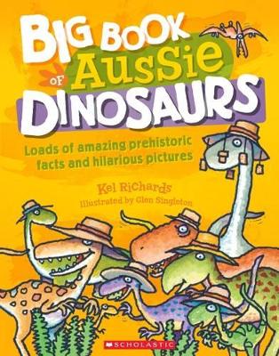 Big Book of Aussie Dinosaurs by Kel Richards