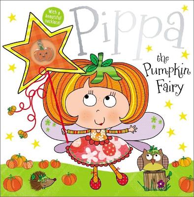 Pippa the Pumpkin Fairy Story Book book