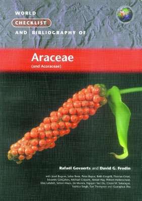 World Checklist and Bibliography of Araceae (and Aroraceae) book