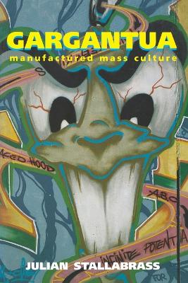 Gargantua: Manufactured Mass Culture book