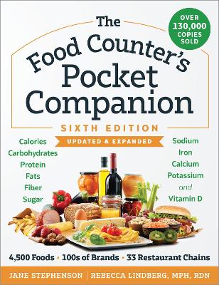 The Food Counter's Pocket Companion, Sixth Edition: Calories, Carbohydrates, Protein, Fats, Fiber, Sugar, Sodium, Iron, Calcium, Potassium, and Vitamin D-with 32 Restaurant Chains book