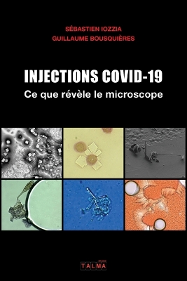 Injections Covid-19 - Ce que revele le microscope book