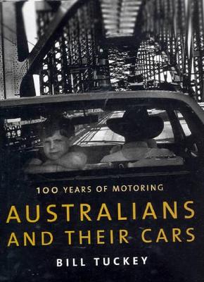 Australians and Their Cars: One Hundred Years of Motoring book