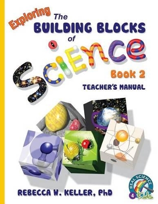 Exploring the Building Blocks of Science Book 2 Teacher's Manual book