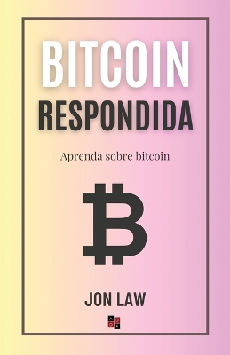 Bitcoin Respondida: Aprenda Sobre Bitcoin book