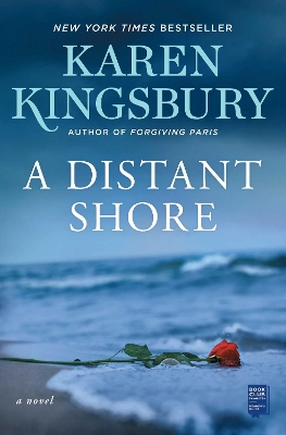 A Distant Shore: A Novel by Karen Kingsbury