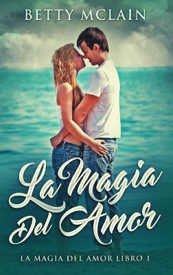 La Magia Del Amor book