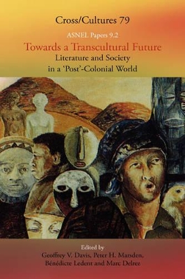 Towards a Transcultural Future: Literature and Society in a `Post'-Colonial World 2 book