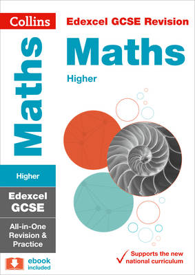 Edexcel GCSE Maths Higher All-in-One Revision and Practice book