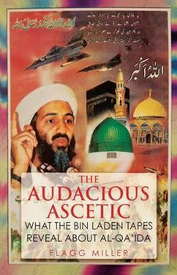 The Audacious Ascetic by Flagg Miller