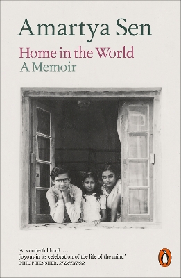 Home in the World: A Memoir by Amartya Sen